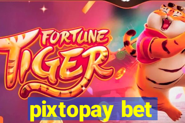 pixtopay bet